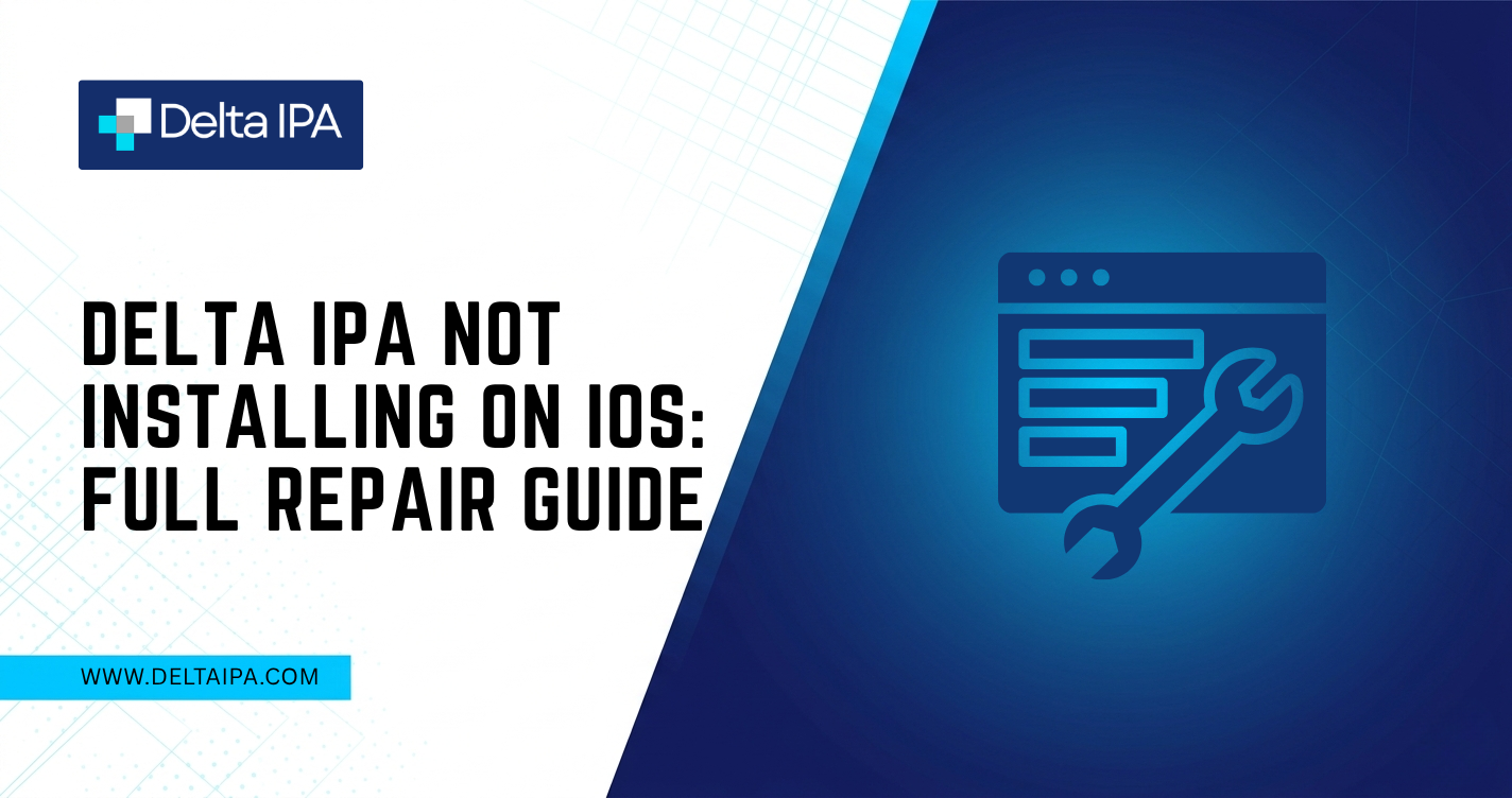 Delta IPA Not Installing on iOS: Full Repair Guide