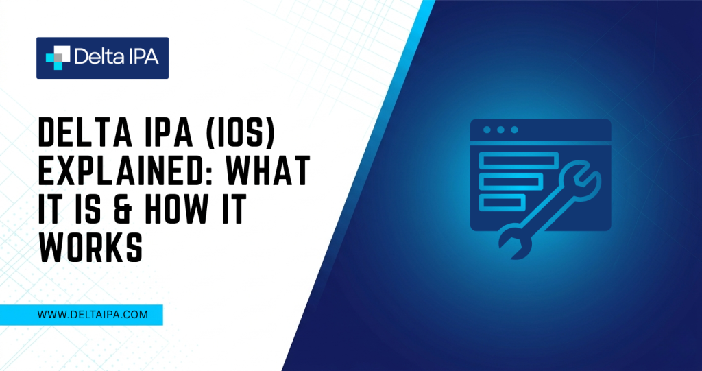 Delta IPA (iOS) Explained: What It Is & How It Works