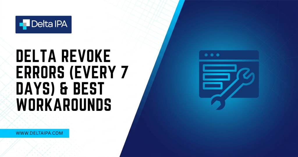 Delta Revoke Errors (Every 7 Days) & Best Workarounds