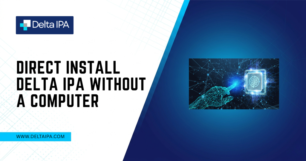 Direct Install Delta IPA Without a Computer