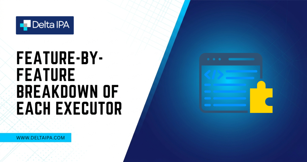 Feature-by-Feature Breakdown of Each Executor