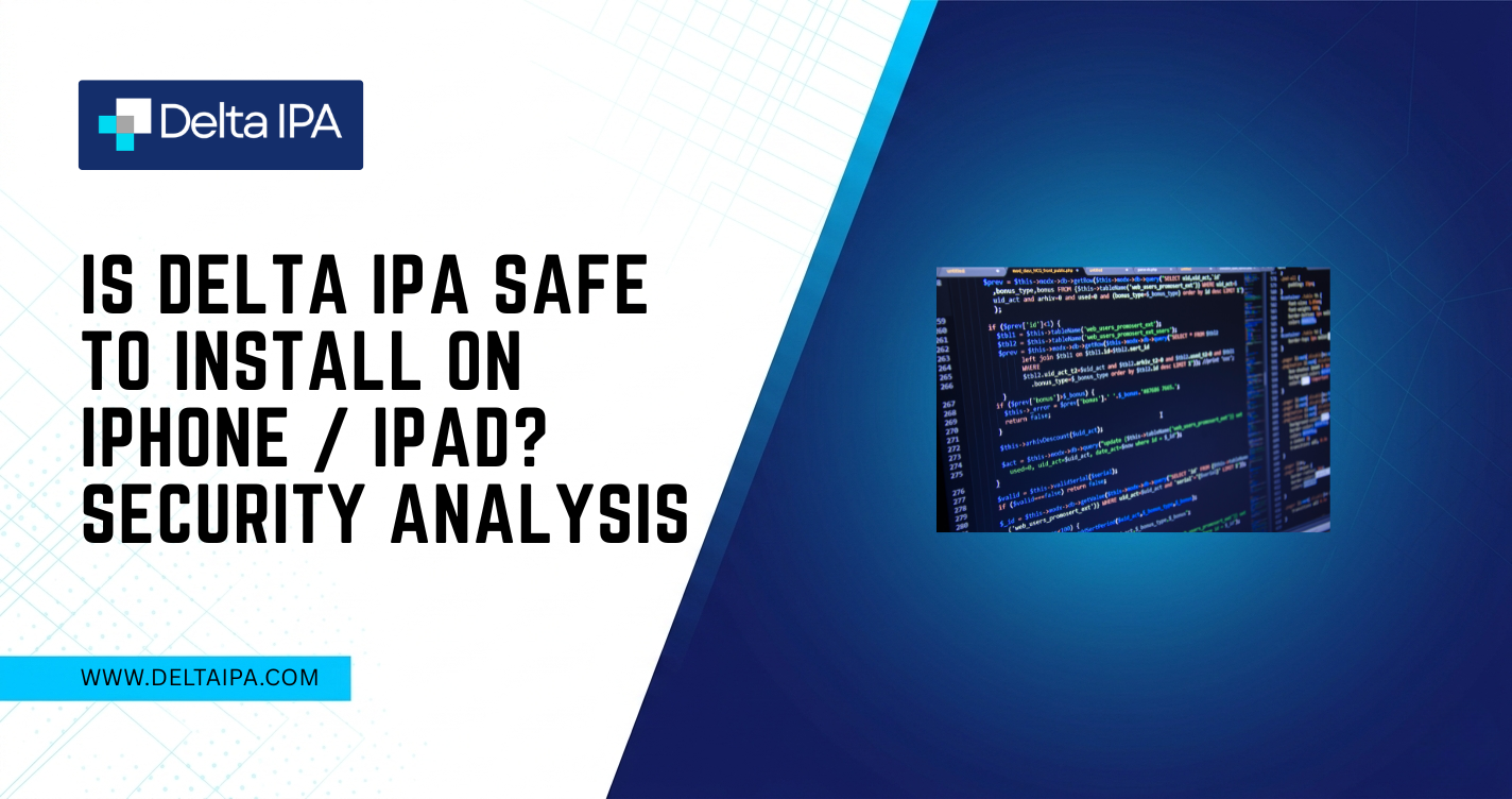 Is Delta IPA Safe to Install on iPhone / iPad? Security Analysis