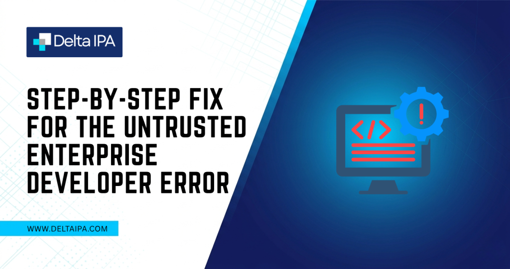 Step-by-Step Fix for the Untrusted Enterprise Developer Error