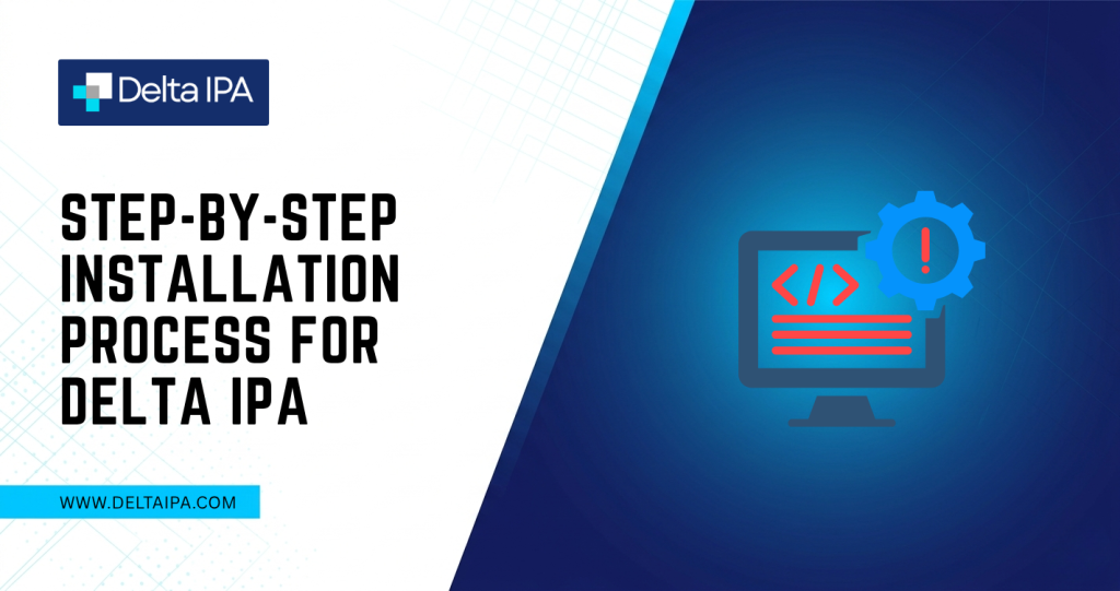 Step-by-Step Installation Process for Delta IPA