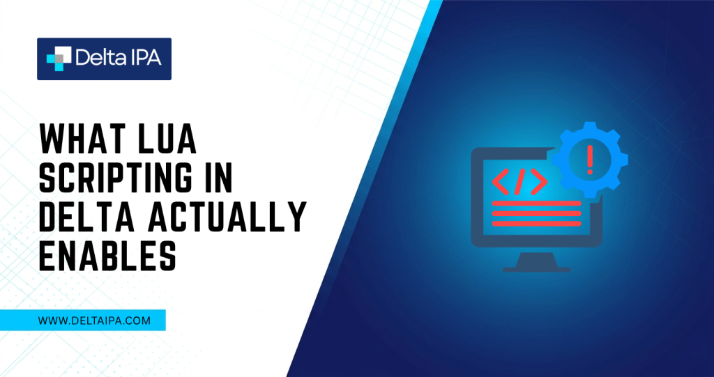 What Lua Scripting in Delta Actually Enables