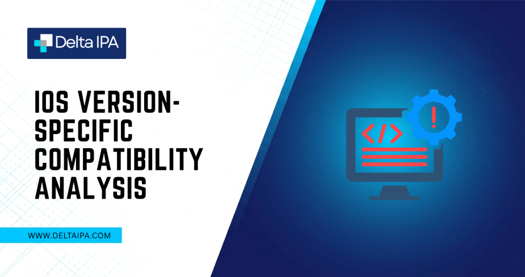 iOS Version-Specific Compatibility Analysis